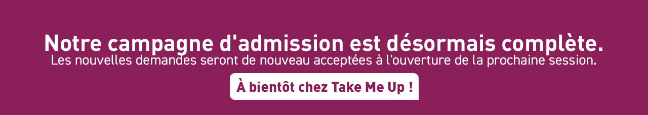 Notre campagne d'admission est désormais complète.